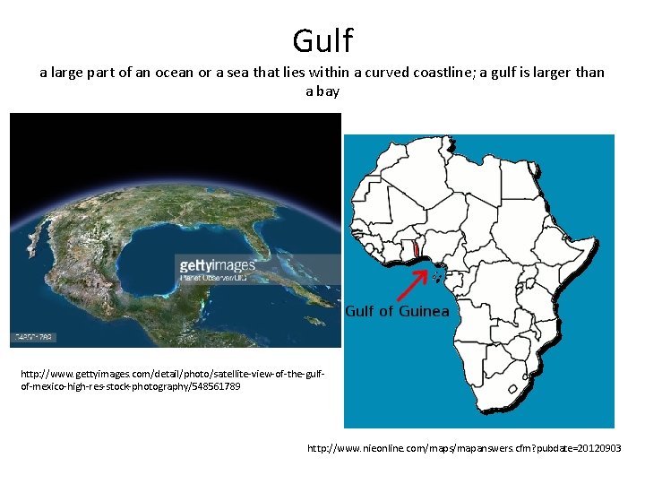 Gulf a large part of an ocean or a sea that lies within a