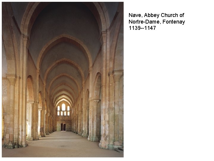 Nave, Abbey Church of Nortre-Dame, Fontenay 1139 --1147 