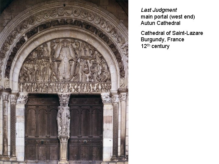 Last Judgment main portal (west end) Autun Cathedral of Saint-Lazare Burgundy, France 12 th
