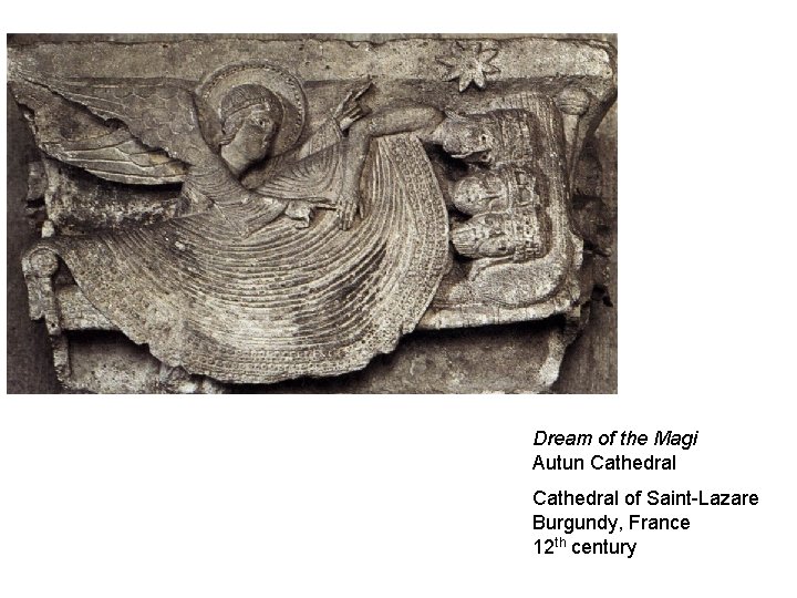 Dream of the Magi Autun Cathedral of Saint-Lazare Burgundy, France 12 th century 
