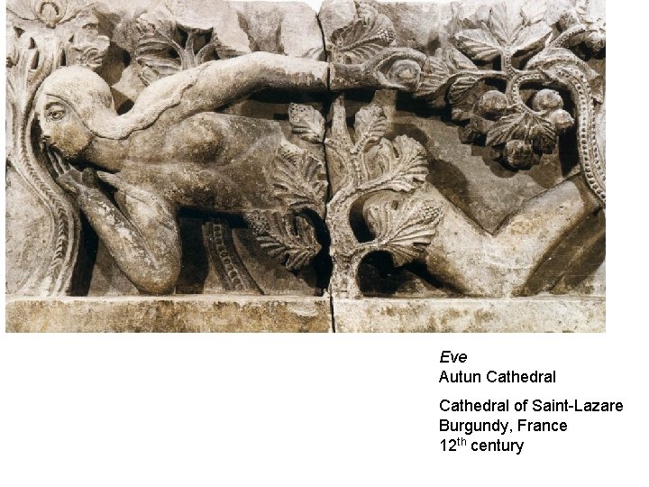 Eve Autun Cathedral of Saint-Lazare Burgundy, France 12 th century 