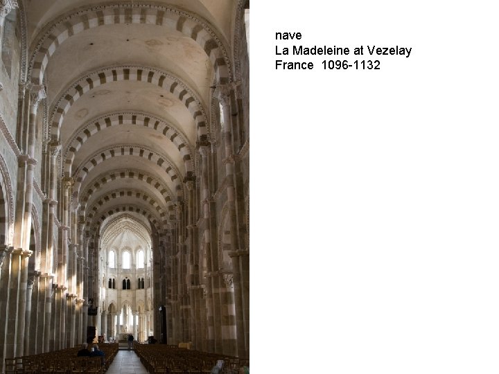 nave La Madeleine at Vezelay France 1096 -1132 