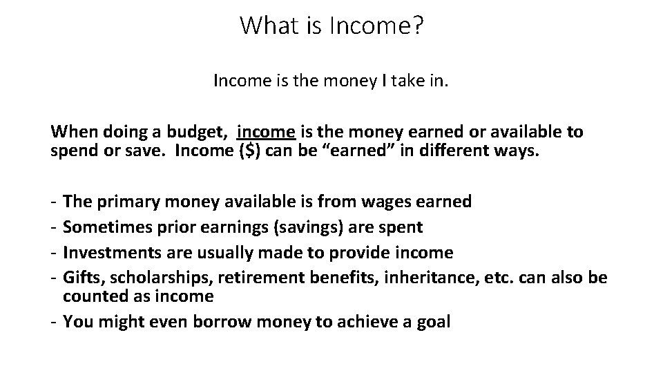 Explain Income Economics Budgeting Budgeting What personal financial goals do
