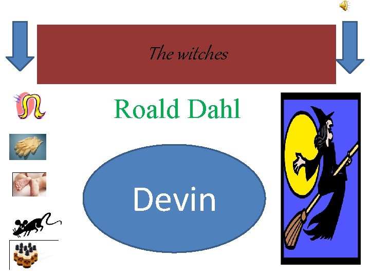 The witches Roald Dahl Devin 