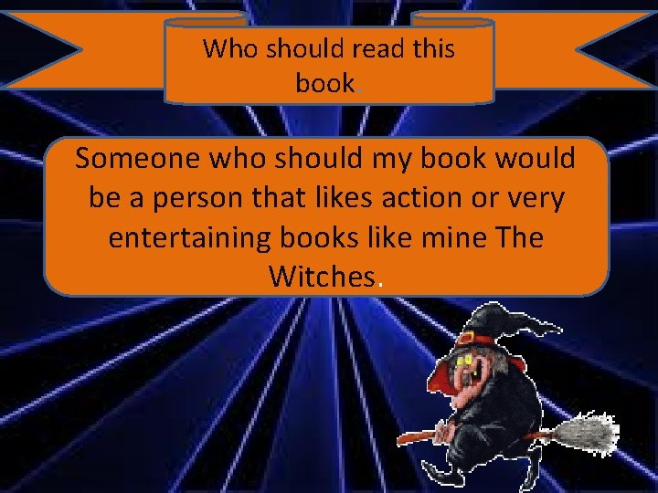 Who should read this book. Someone who should my book would be a person
