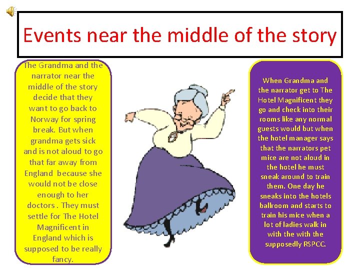 Events near the middle of the story The Grandma and the narrator near the
