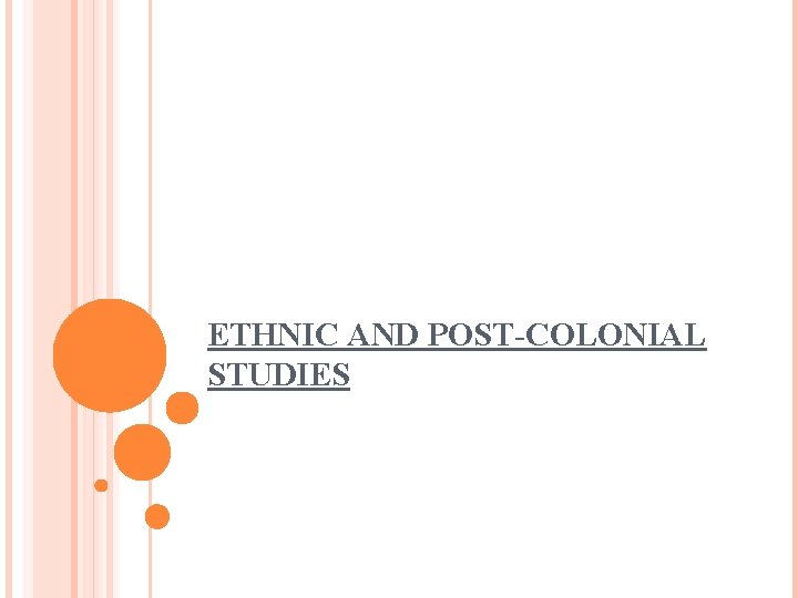 ETHNIC AND POST-COLONIAL STUDIES 