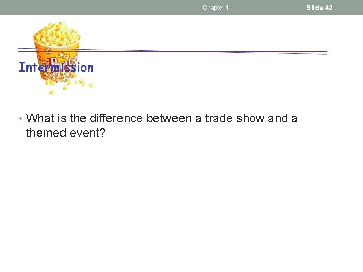Chapter 11 • What is the difference between a trade show and a themed