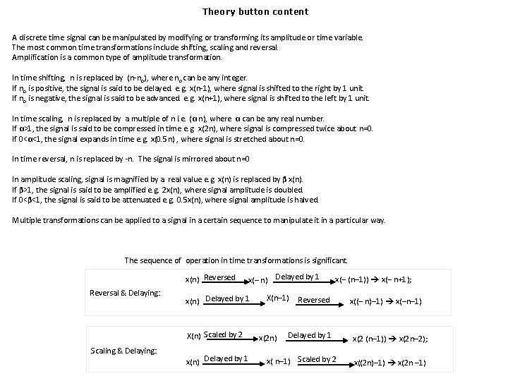 Theory button content A discrete time signal can be manipulated by modifying or transforming