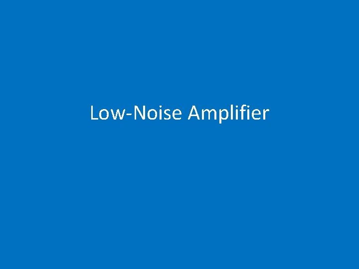 Low-Noise Amplifier 