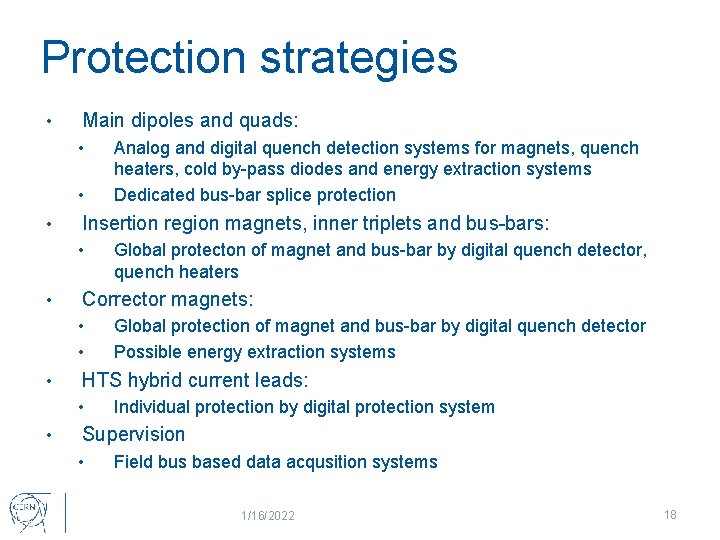 Protection strategies • Main dipoles and quads: • • • Insertion region magnets, inner