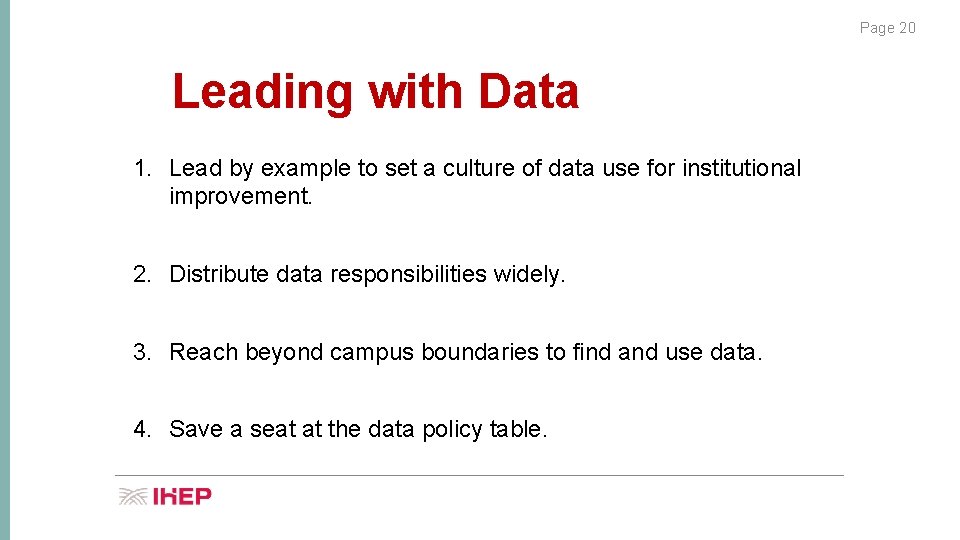 Page 20 Leading with Data 1. Lead by example to set a culture of