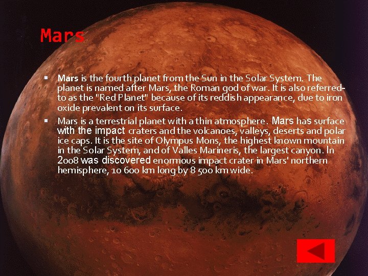Mars is the fourth planet from the Sun in the Solar System. The planet