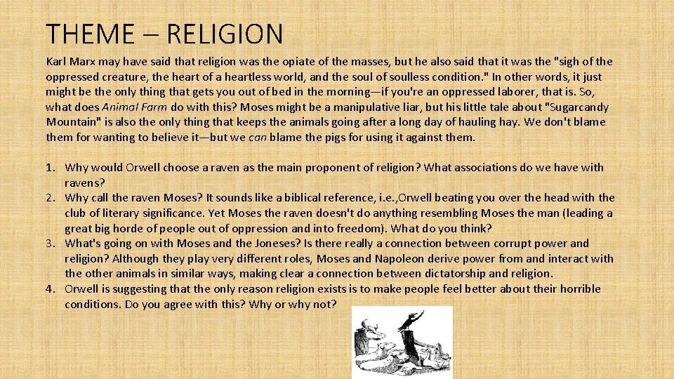 THEME – RELIGION Karl Marx may have said that religion was the opiate of