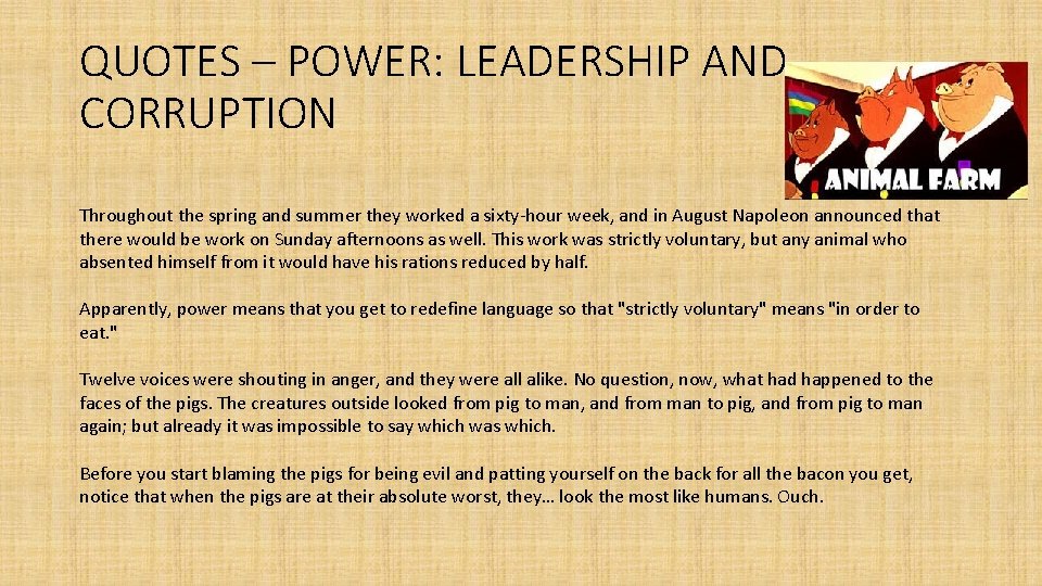 QUOTES – POWER: LEADERSHIP AND CORRUPTION Throughout the spring and summer they worked a