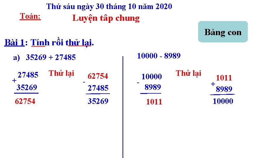 Thứ sáu ngày 30 tháng 10 năm 2020 Toán: Luyện tâp chung Bảng con