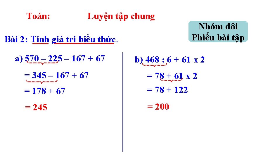 Toán: Luyện tập chung Nhóm đôi Phiếu bài tập Bài 2: Tính giá trị