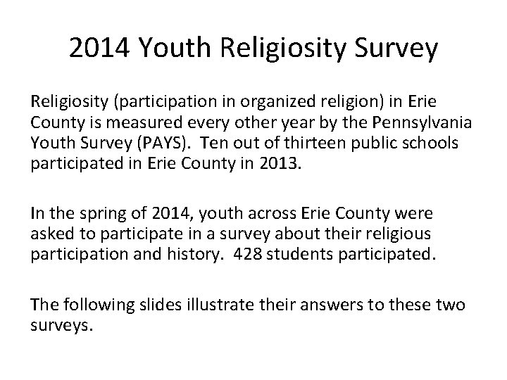 2014 Youth Religiosity Survey Religiosity (participation in organized religion) in Erie County is measured