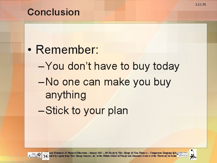 2. 2. 1. G 1 Conclusion • Remember: – You don’t have to buy