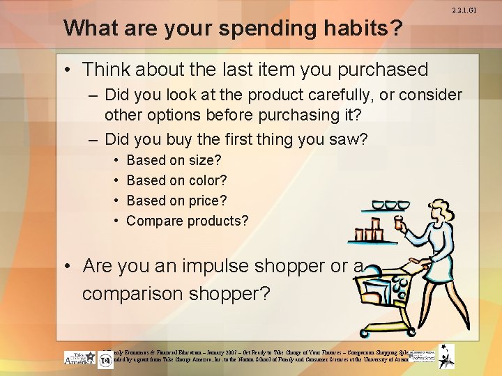 2. 2. 1. G 1 What are your spending habits? • Think about the
