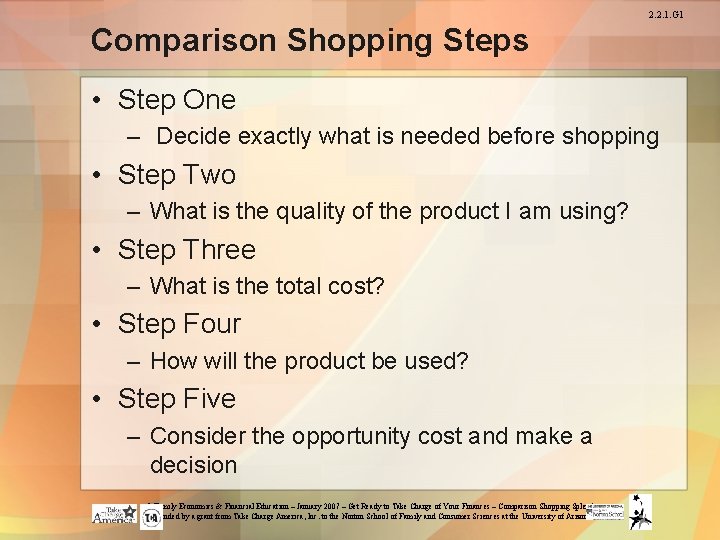 2. 2. 1. G 1 Comparison Shopping Steps • Step One – Decide exactly