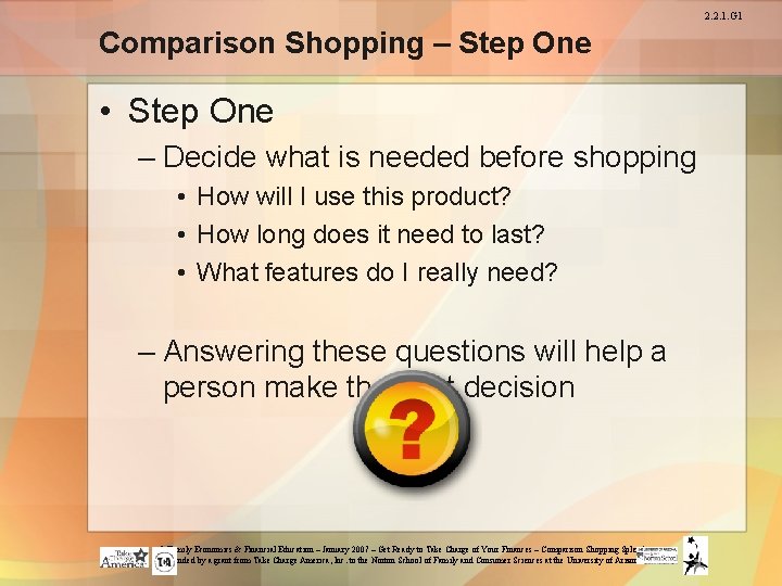 2. 2. 1. G 1 Comparison Shopping – Step One • Step One –