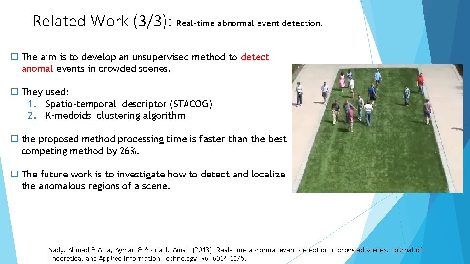 Related Work (3/3): Real-time abnormal event detection. The aim is to develop an unsupervised