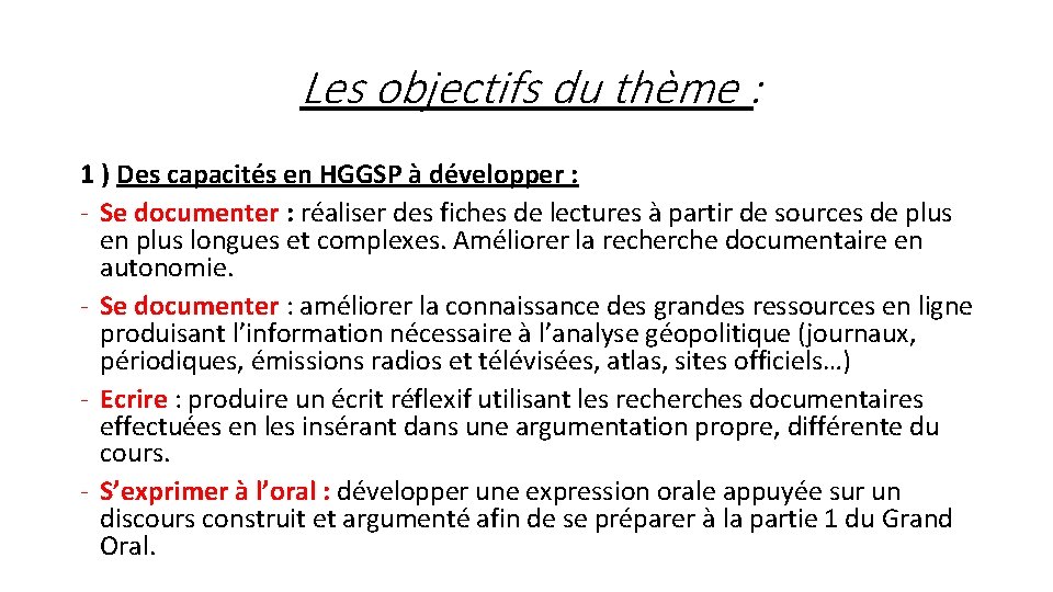 Les objectifs du thème : 1 ) Des capacités en HGGSP à développer :