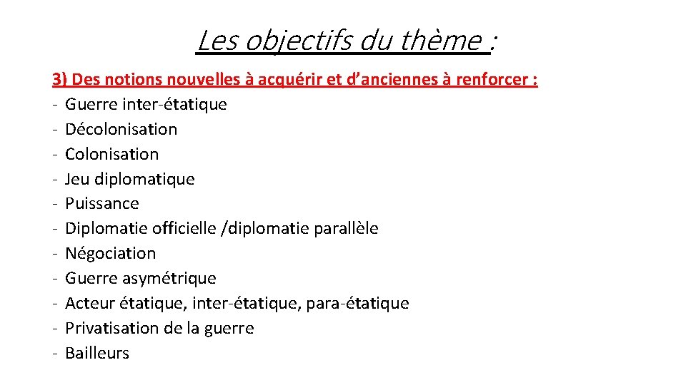 Les objectifs du thème : 3) Des notions nouvelles à acquérir et d’anciennes à