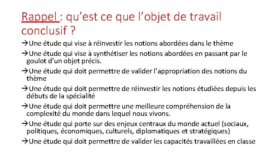 Rappel : qu’est ce que l’objet de travail conclusif ? àUne étude qui vise