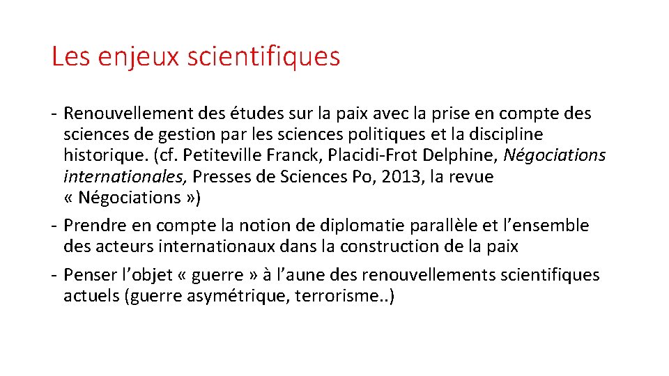 Les enjeux scientifiques - Renouvellement des études sur la paix avec la prise en