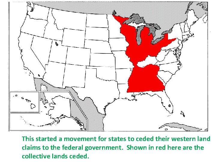 This started a movement for states to ceded their western land claims to the
