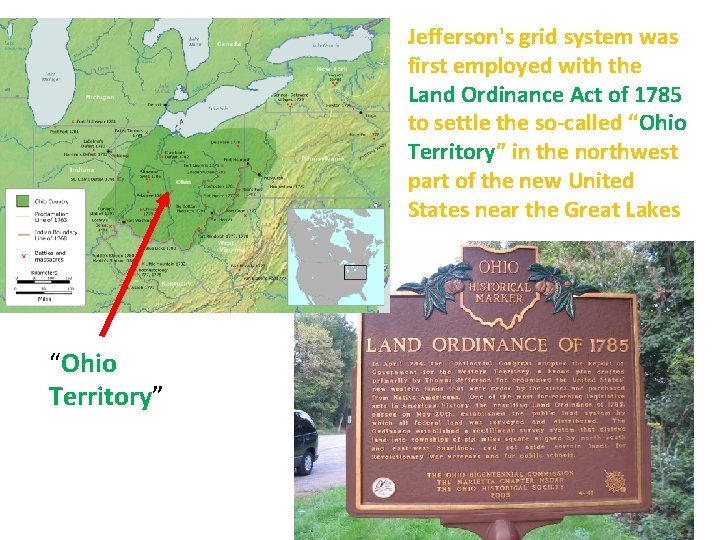 Jefferson's grid system was first employed with the Land Ordinance Act of 1785 to