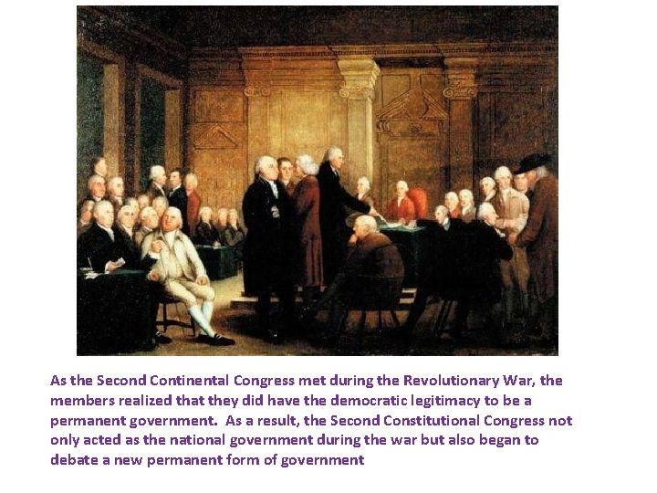 As the Second Continental Congress met during the Revolutionary War, the members realized that