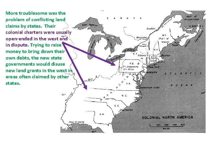 More troublesome was the problem of conflicting land claims by states. Their colonial charters