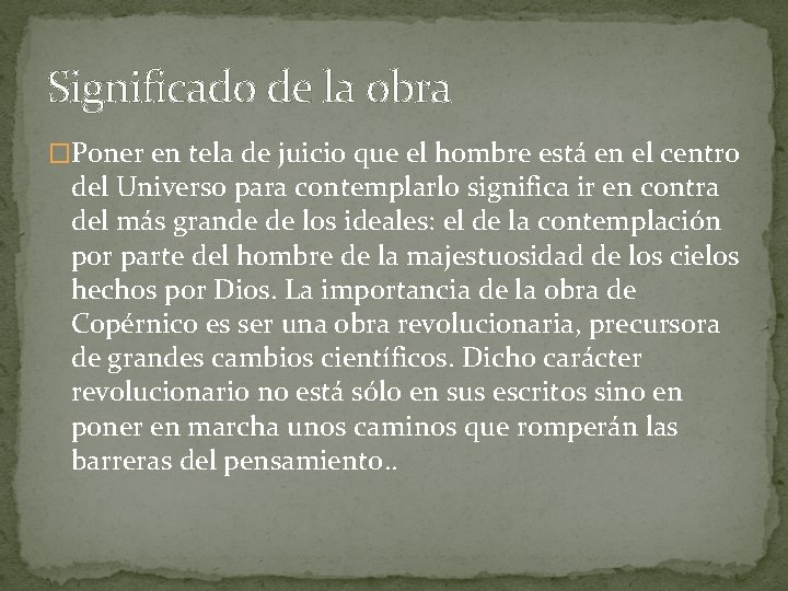 Significado de la obra �Poner en tela de juicio que el hombre está en Significado de la obra �Poner en tela de juicio que el hombre está en