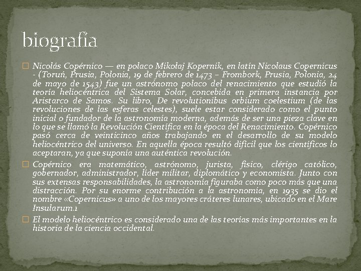 biografía � Nicolás Copérnico — en polaco Mikołaj Kopernik, en latín Nicolaus Copernicus - biografía � Nicolás Copérnico — en polaco Mikołaj Kopernik, en latín Nicolaus Copernicus -