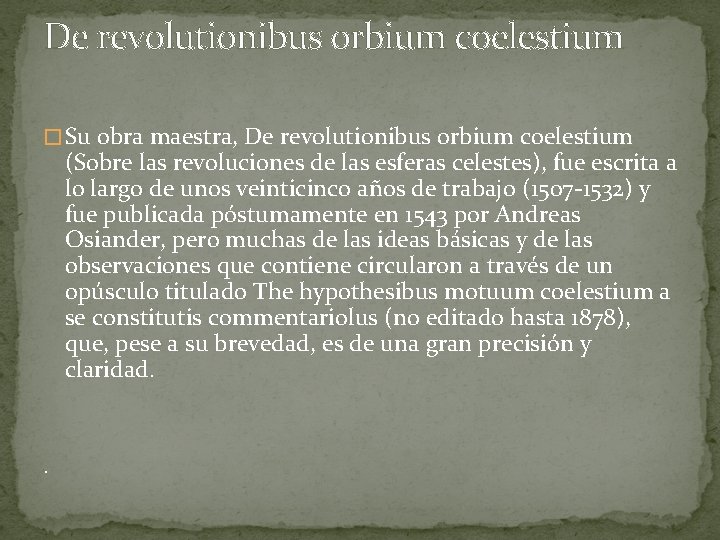 De revolutionibus orbium coelestium � Su obra maestra, De revolutionibus orbium coelestium (Sobre las De revolutionibus orbium coelestium � Su obra maestra, De revolutionibus orbium coelestium (Sobre las