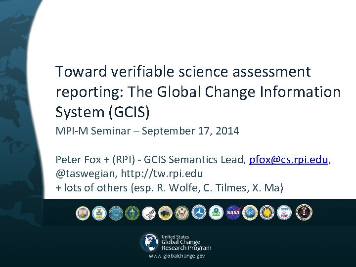 Toward verifiable science assessment reporting: The Global Change Information System (GCIS) MPI-M Seminar –