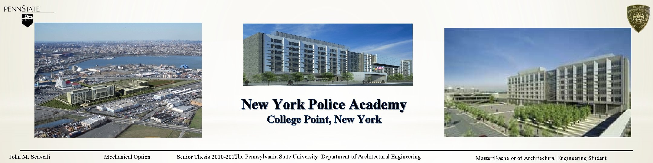 New York Police Academy College Point, New York John M. Scavelli Mechanical Option The