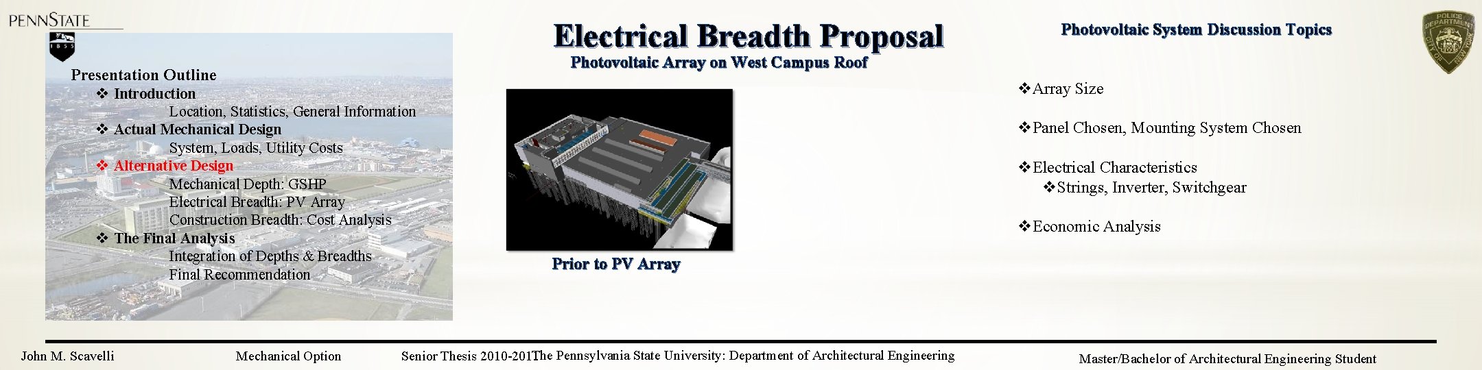 Electrical Breadth Proposal Photovoltaic Array on West Campus Roof Presentation Outline v Introduction Location,