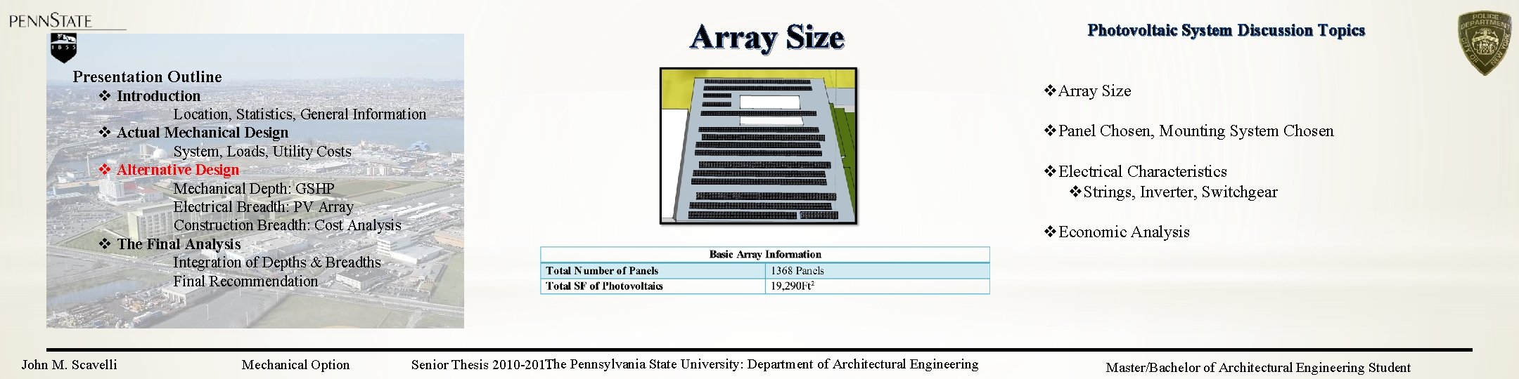 Array Size Presentation Outline v Introduction Location, Statistics, General Information v Actual Mechanical Design