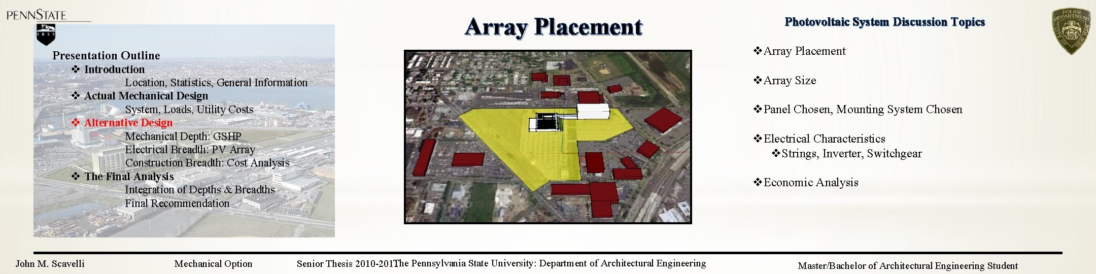 Array Placement v. Array Placement Presentation Outline v Introduction Location, Statistics, General Information v