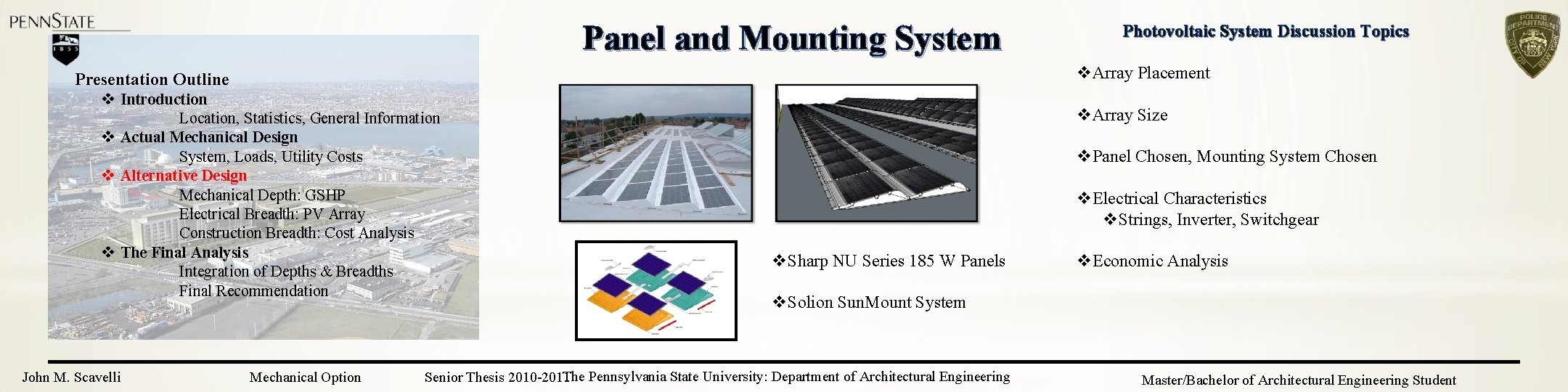 Panel and Mounting System v. Array Placement Presentation Outline v Introduction Location, Statistics, General