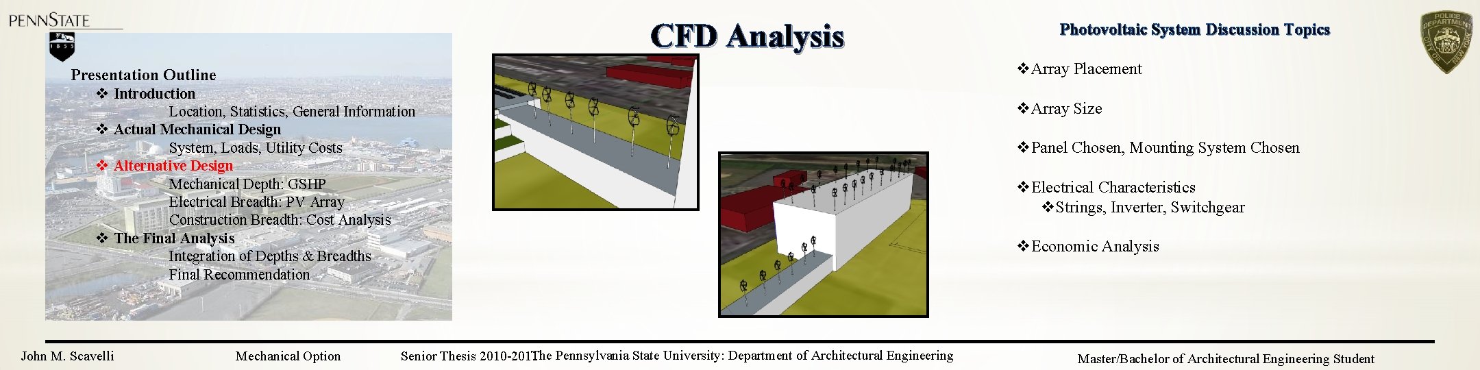 CFD Analysis v. Array Placement Presentation Outline v Introduction Location, Statistics, General Information v