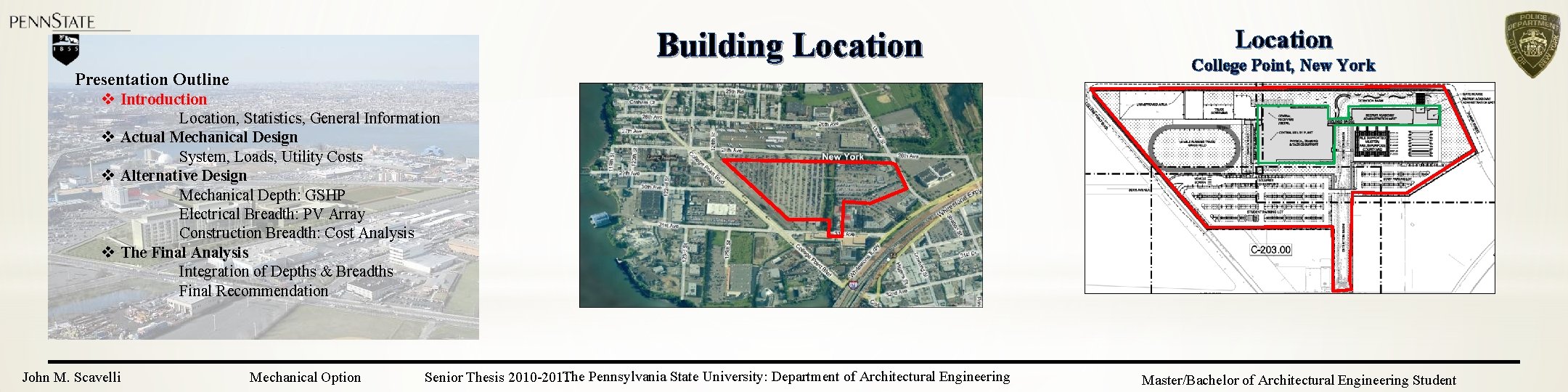 Building Location Presentation Outline Location College Point, New York v Introduction Location, Statistics, General