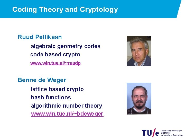 Coding Theory and Cryptology Ruud Pellikaan algebraic geometry codes code based crypto www. win.