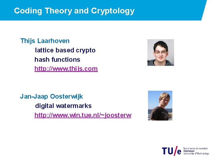 Coding Theory and Cryptology Thijs Laarhoven lattice based crypto hash functions http: //www. thijs.