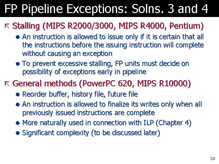 FP Pipeline Exceptions: Solns. 3 and 4 ã Stalling (MIPS R 2000/3000, MIPS R