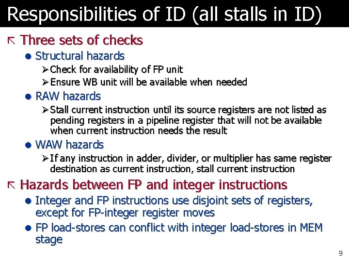 Responsibilities of ID (all stalls in ID) ã Three sets of checks l Structural